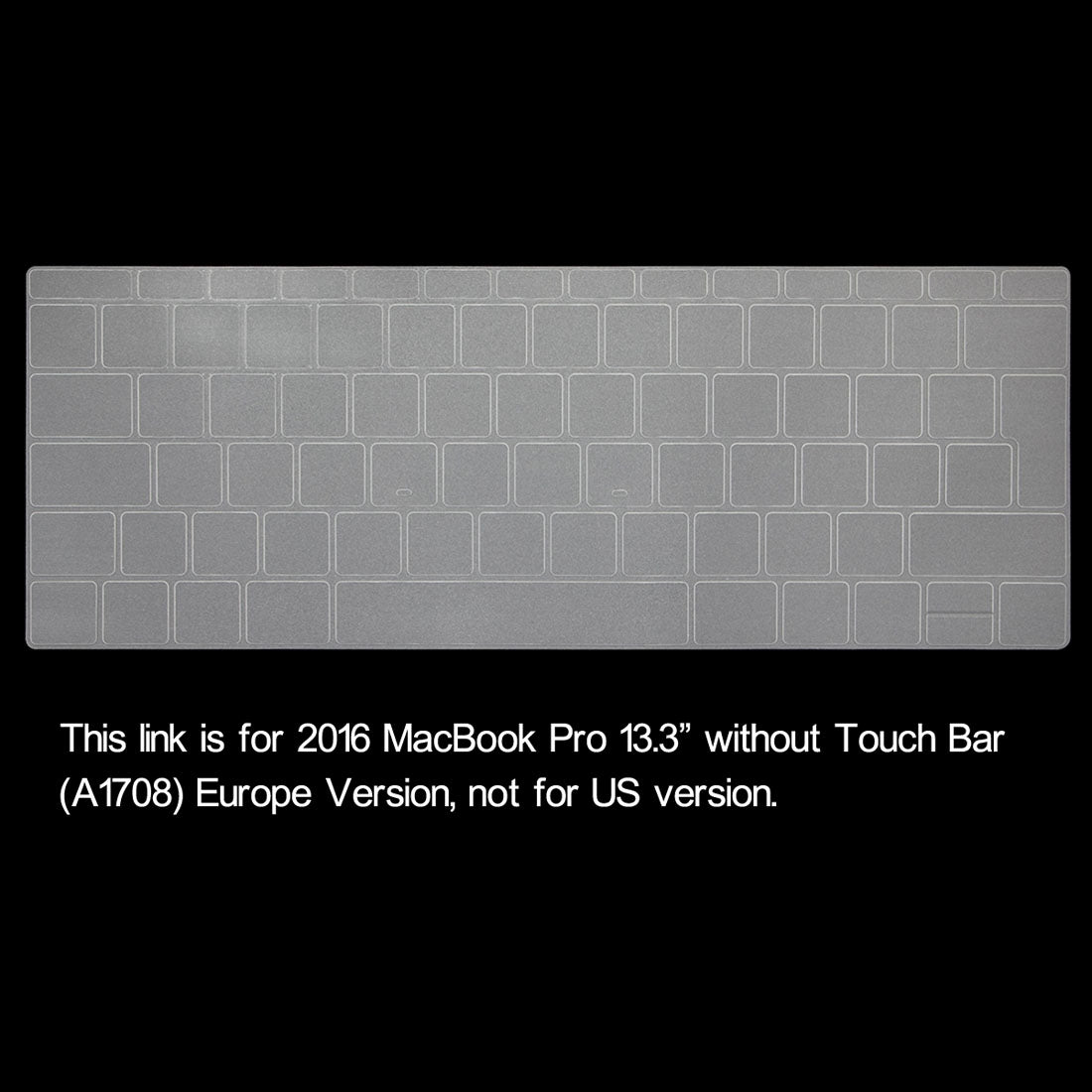 ENKAY TPU Keyboard Protector Cover for MacBook 12 Inch (2015) without Touch Bar & Pro 13.3 Inch (2016) without Touch Bar (A1708) , Europe Version